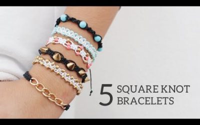 5 Bracelets brésilien DIY, noeud carré (tuto)